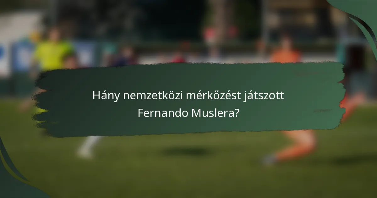 Hány nemzetközi mérkőzést játszott Fernando Muslera?