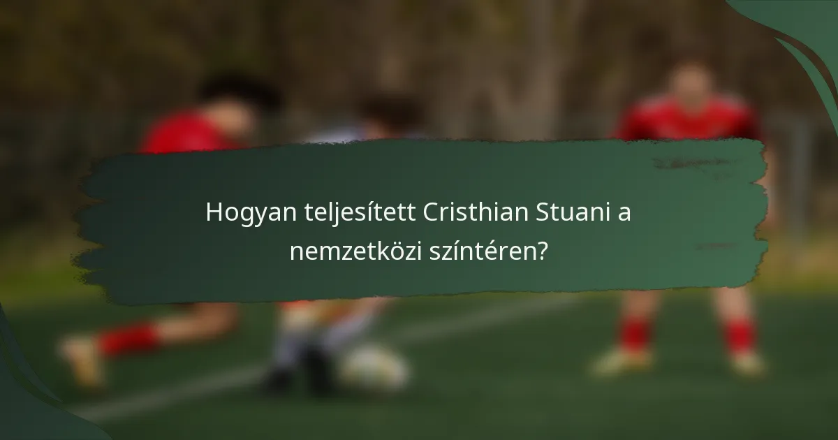 Hogyan teljesített Cristhian Stuani a nemzetközi színtéren?