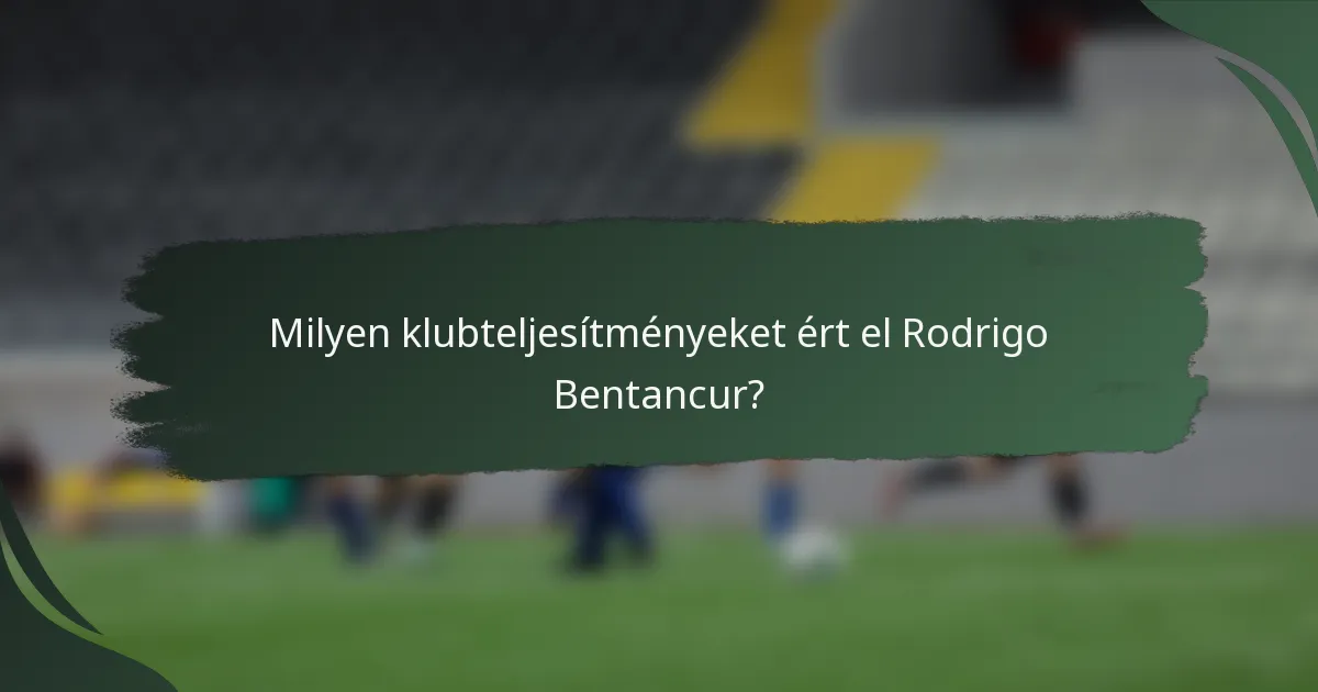 Milyen klubteljesítményeket ért el Rodrigo Bentancur?